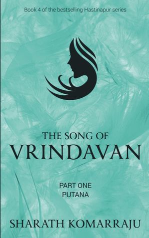 The Song of Vrindavan: Part One - Putana