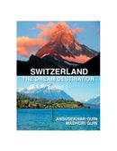 Switzerland: The Dream Destination: Budget Travel in Switzerland