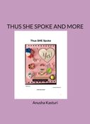 THUS SHE SPOKE AND MORE