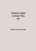 THINGS I WISH I COULD TELL HER