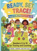 Ready, Set, Trace! Learn Numbers 0 to 10