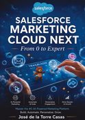 Salesforce Marketing Cloud Next: From 0 to Expert
