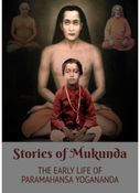 Stories of Mukunda - Early Life of Paramahansa Yogananda (1958 Edition)