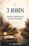 3 John: Faithful Leadership and Christian Hospitality