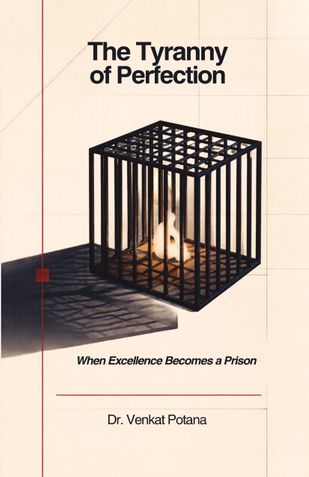 The Tyranny of Perfection: When Excellence Becomes a Prison
