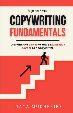 Copywriting Fundamentals: Learning the Basics to Make a Lucrative Career as a Copywriter