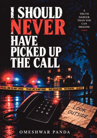 I SHOULD NEVER HAVE PICKED UP THE CALL