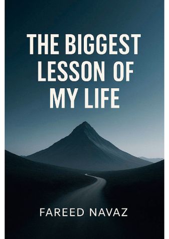 The Biggest Lesson of My Life