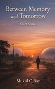 Between Memory and Tomorrow