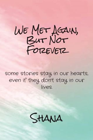 We Met Again, But Not Forever