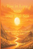 Rise in Love with your Real Self