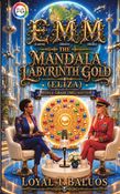 EMM (Earth) (Moon) (Mars) The Mandala Labyrinth Gold (ELIZA) Middle Grade (MG) Edition