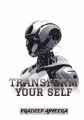 TRANSFORM YOUR SELF