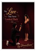 This Love That Never Looked Back