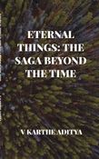 ETERNAL THINGS :THE SAGA BEYOND THE TIME