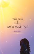 The Sun to her Moonshine