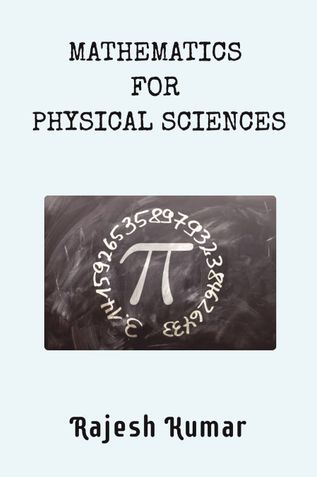 MATHEMATICS FOR PHYSICAL SCIENCES