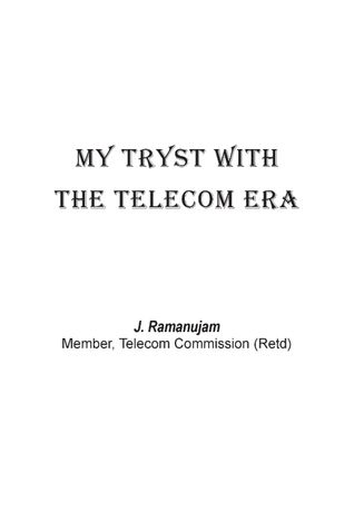 My Tryst With The Telecom Era