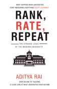 Rank, Rate, Repeat How Universities Became Degree Factories