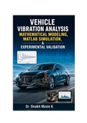 Vehicle Vibration Analysis: Mathematical Modeling, MATLAB Simulation, and Experimental Validation