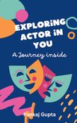 Exploring Actor in you