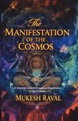 THE MANIFESTATION OF THE COSMOS