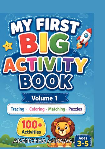 MY FIRST BIG ACTIVITY BOOK (PRESCHOOLERS ACTIVITY BOOK) VOLUME:1