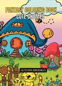 Fantasy Coloring Book: Cute Gnomes