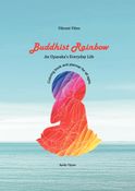 Buddhist Rainbow- An Upasaka's Everyday Life. A coloring book and planner for all ages.