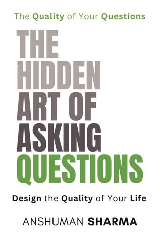 The Hidden Art of Asking Questions