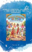 Sparkle, Strength, and Smiles: The Story of the Nine Goddesses