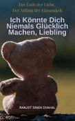 Ich Könnte Dich Niemals Glücklich Machen, Liebling: Das Ende der Liebe, Der Anfang der Einsamkeit