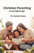 Christian Parenting in the Digital Age