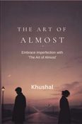 The Art of Almost
