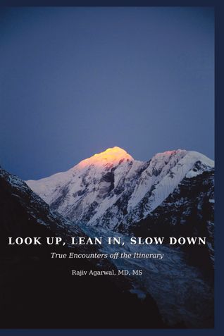 Look up, Lean In, Slow Down