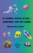 Le Journal Spatial de Max : Aventures avec des Aliens