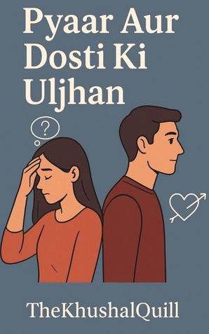Pyaar aur dosti ki uljhan