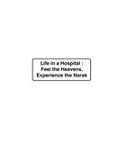 Life in a Hospital: Feel the Heavens, Experience the Narak