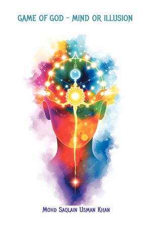 GAME OF GOD – MIND OR ILLUSION