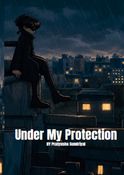 Under My Protection