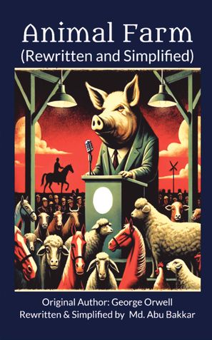 Animal Farm (Rewritten and Simplified)