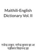 Maithili-English Dictionary Vol. II