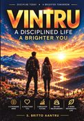 VINTRU ; A Disciplined Life
