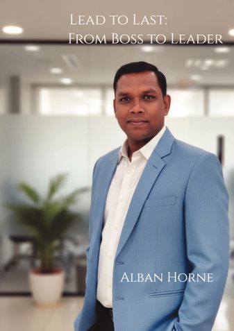 Lead to Last: From Boss to Leader