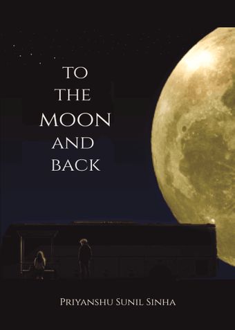 TO the moon and back