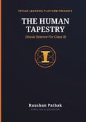 THE HUMAN TAPESTRY: (SOCIAL SCIENCE FOR CLASS 9)