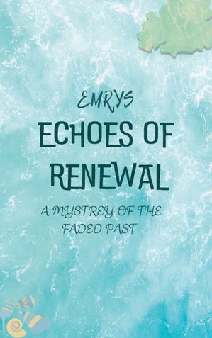 ECHOES OF RENEWAL (PART 1)
