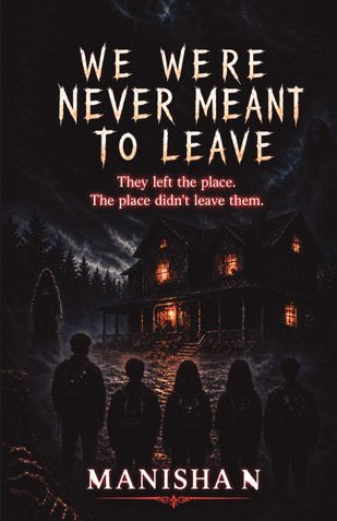 We were never meant to leave