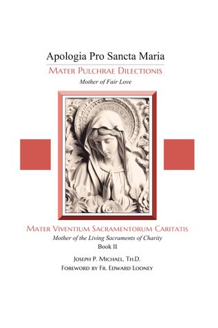 Mater Viventium Sacramentorum Caritatis (Mother of the Living Sacraments of Charity), Book 2