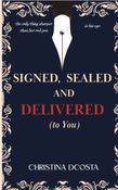 Signed , Sealed and Delivered (to You)